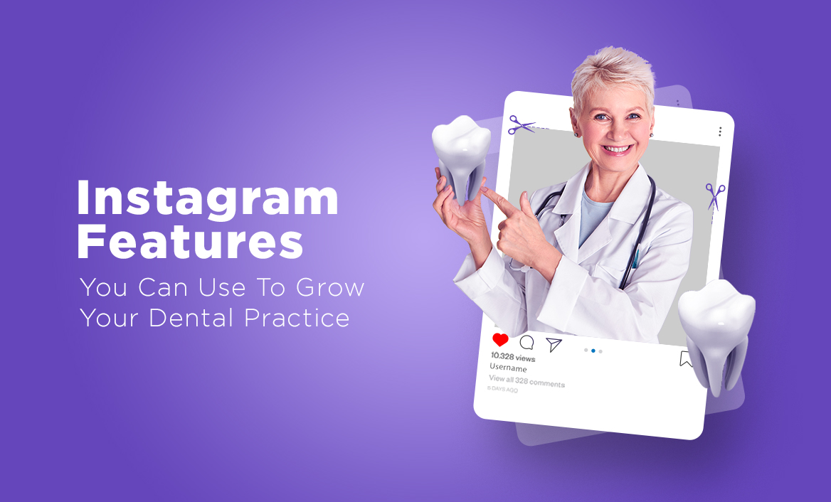 Instagram-Features-You-Can-Use-To-Grow-Your-Dental-Practice