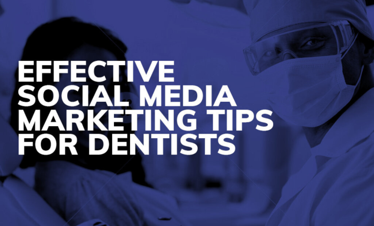 Top 5 Effective Social Media Marketing Tips For Dentists To Bring In More Patients