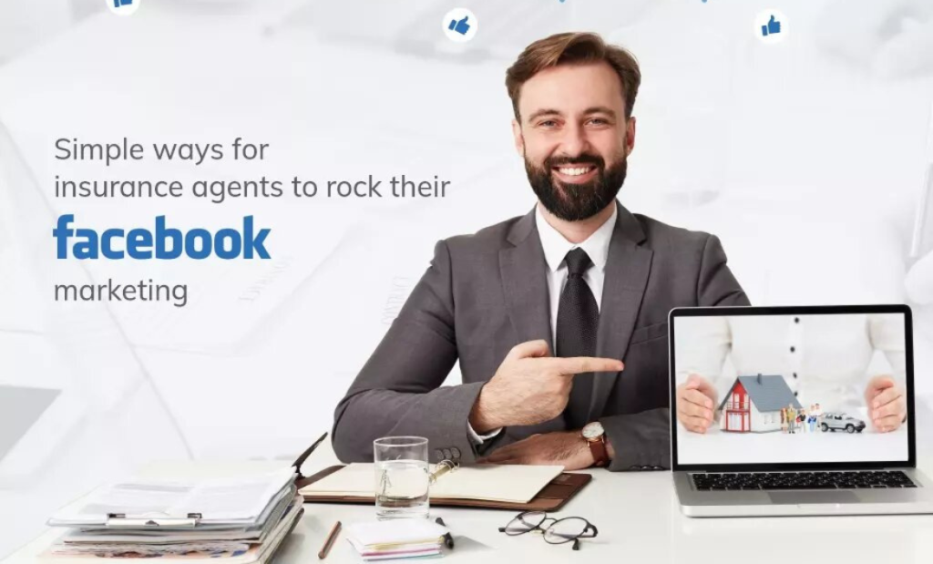 10 Simple Ways For Insurance Agents To Rock Their Facebook Marketing
