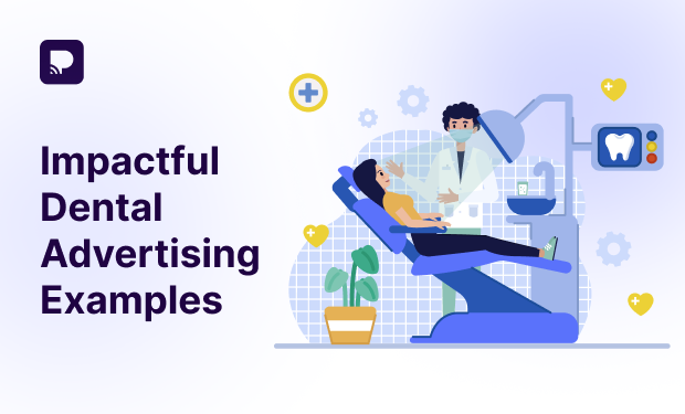 Impactful Dental Advertising Examples