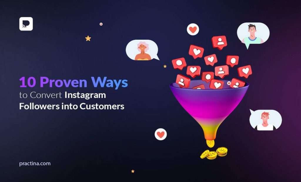 10 Proven Ways to Convert Instagram Followers into Customers