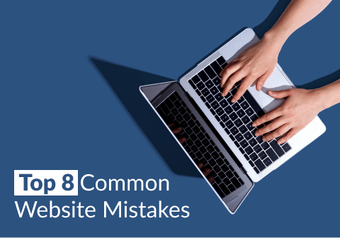 Top 8 common website mistakes that can lose you new customers