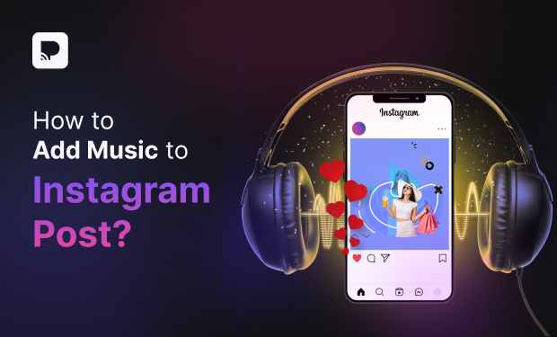 How to Add Music to Instagram Post?