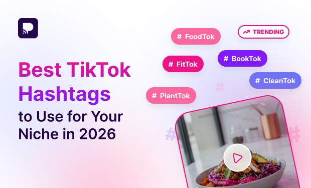 Best TikTok Hashtags to Use for Your Niche